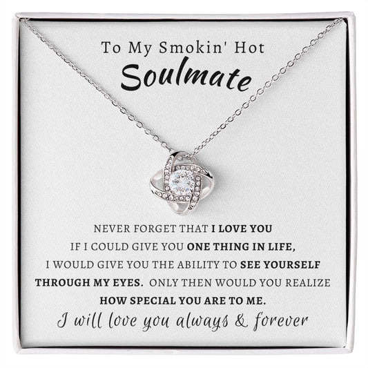 Gift For Smokin' Hot Soulmate | Love Knot Necklace - Special
