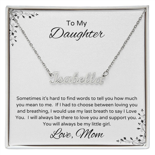 Gift For Daughter | Custom Name Necklace - Last Breath From Mom