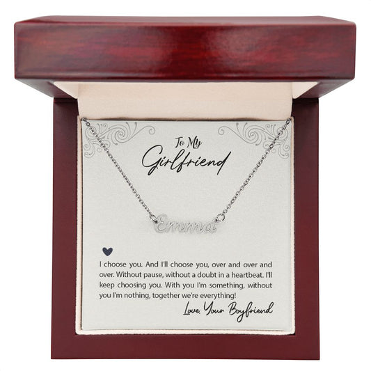 Gift For Girlfriend | Custom Name Necklace - I Choose You From Boyfriend