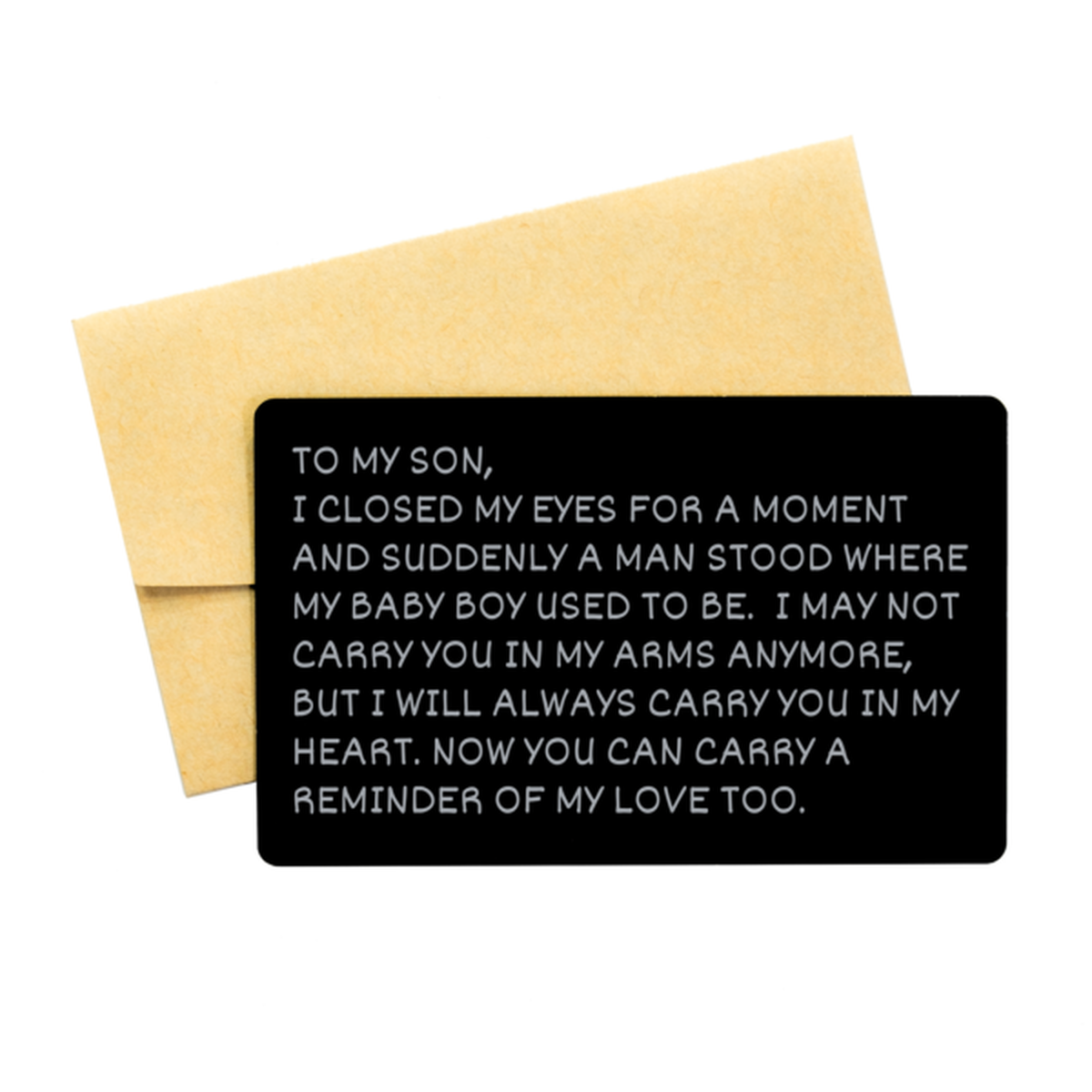 Sentimental Engraved Aluminum Wallet Insert Card | Carry You In My Heart | To Son