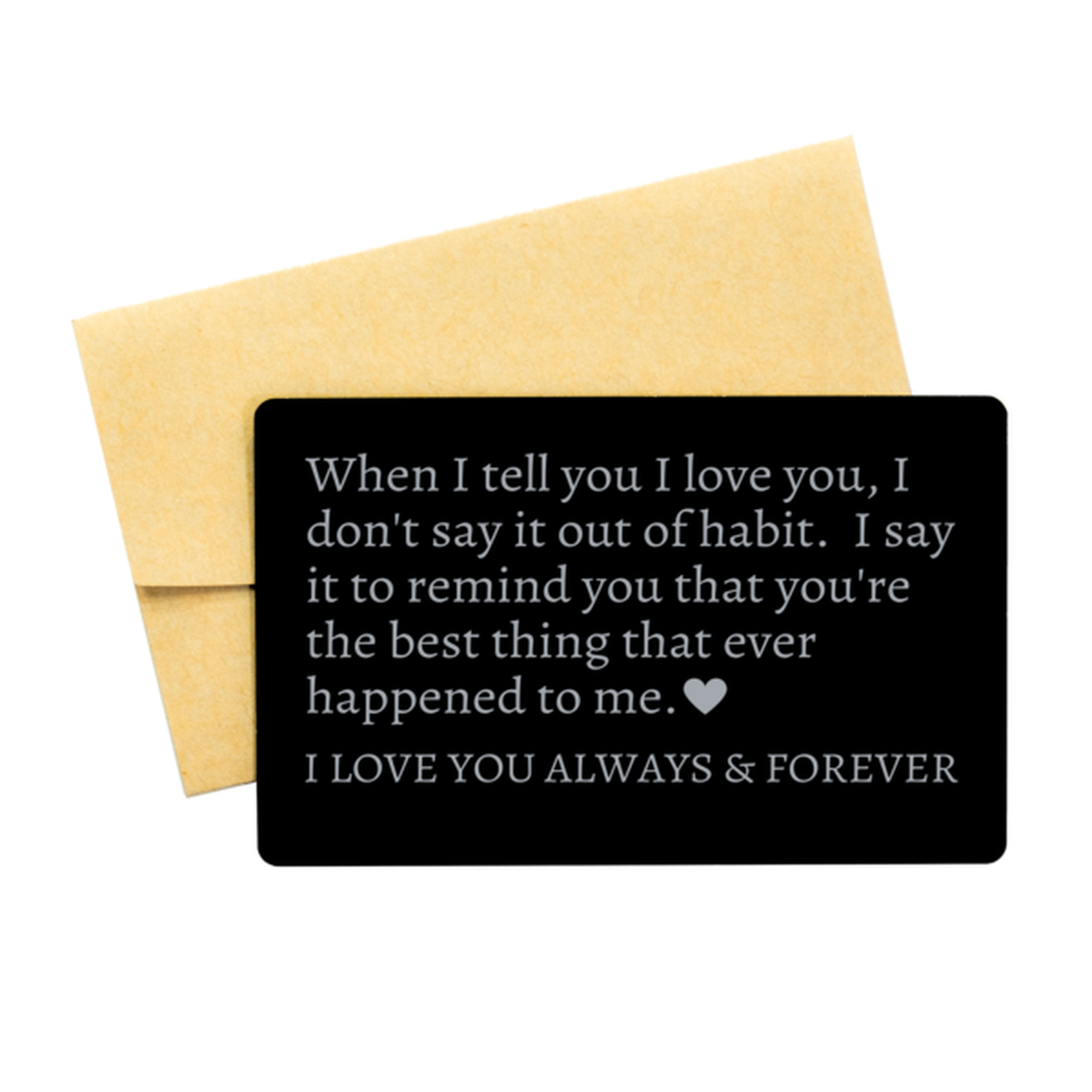 Sentimental Engraved Aluminum Wallet Insert Card | The Best Thing | To Soulmate