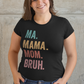 Gift For Mom | Ma. Mama. Mom. Bruh Gifts