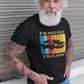 I'm Not Old...I'm Classic T-Shirt | Gift For Him